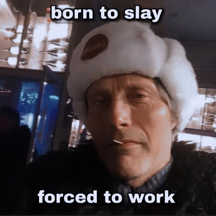 Picture of a man who was born to slay, but forced to work